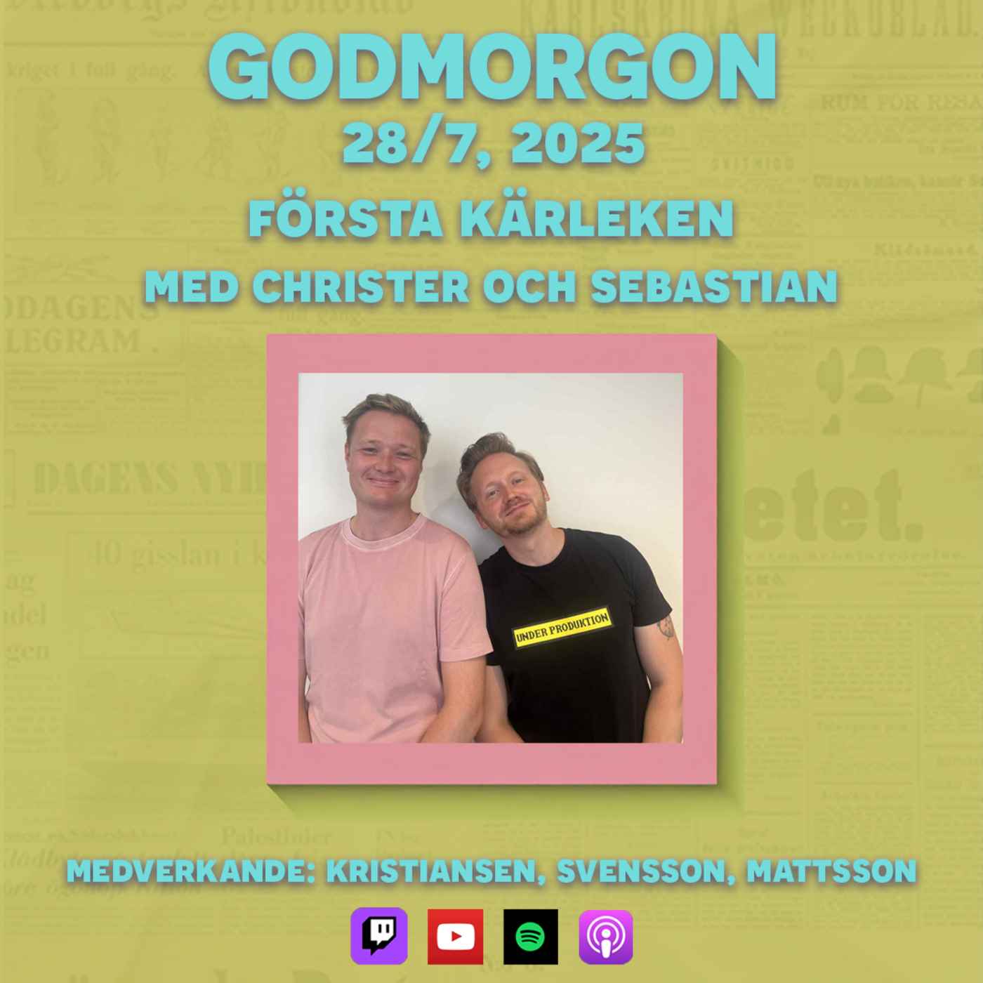28/7, 2025 - Första kärleken med Christer och Sebastian