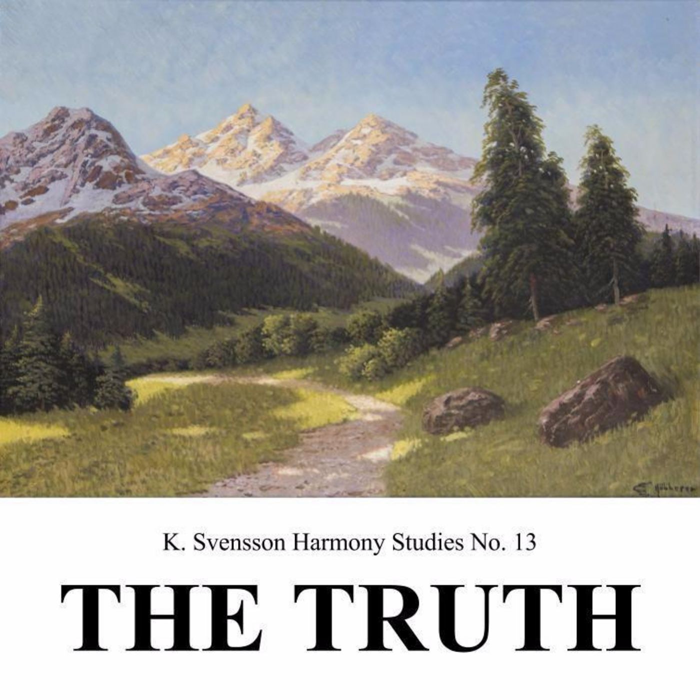 Harmony Studies No. 13 - The Truth
