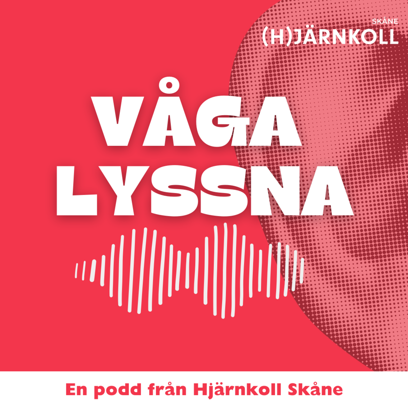 Våga Lyssna